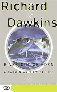 River Out of Eden: A Darwinian View of Life