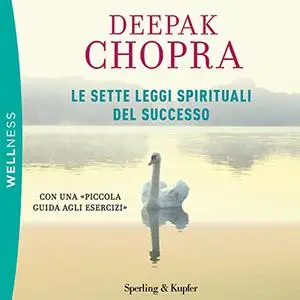 «Le sette leggi spirituali del successo» by Deepack Chopra