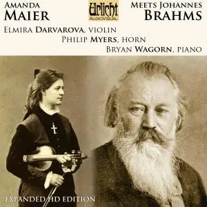 Philip Myers, Elmira Darvarova & Bryan Wagorn - Amanda Maier Meets Johannes Brahms (2019)