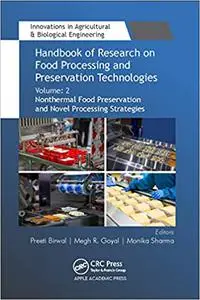 Handbook of Research on Food Processing and Preservation Technologies: Volume 2: Nonthermal Food Preservation and Novel Process