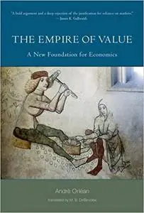 The Empire of Value: A New Foundation for Economics