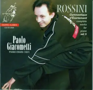 Paolo Giacometti - Gioachino Antonio Rossini: Complete Works For Piano (1998-2007)