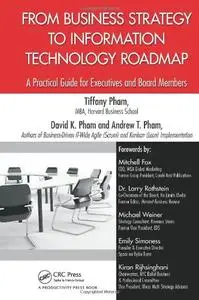 From Business Strategy to Information Technology Roadmap: A Practical Guide for Executives and Board Members (Repost)