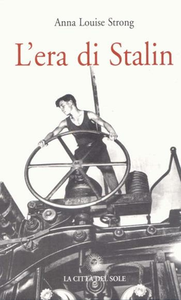 Anna Louise Strong - L'era di Stalin (2004)