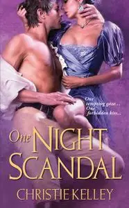 «One Night Scandal» by Christie Kelley