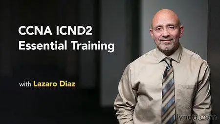 CCNA ICND2 Essential Training [repost]