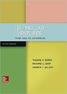 Technology Ventures: From Idea to Enterprise