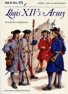 Louis XIV's Army (Men-at-Arms Series 203)