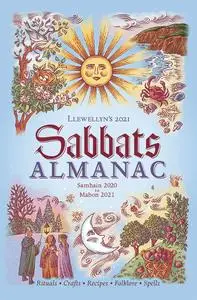 Llewellyn's 2021 Sabbats Almanac: Samhain 2020 to Mabon 2021