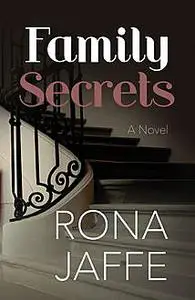 «Family Secrets» by Rona Jaffe