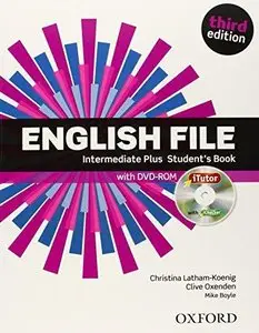 English File: Intermediate Plus: Student's Book (3rd edition) (Repost)