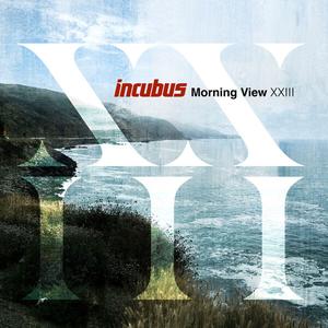 Incubus - Morning View XXIII (2024) (Hi-Res)