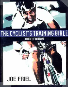 "The Cyclists Training Bible" by Joe Friel (Repost)