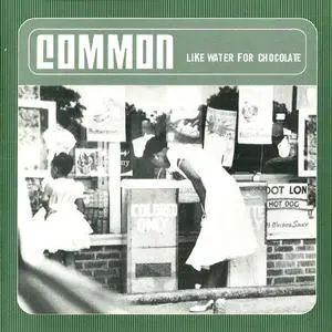 Common - Like Water For Chocolate (2000) {MCA}