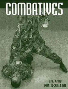 Combatives. FM 3-25.150 (FM 21-150)