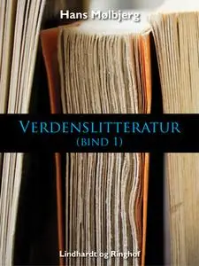 «Verdenslitteratur (bind 1)» by Hans Mølbjerg