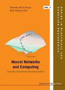 Neural Networks and Computing: Learning Algorithms and Applications (repost)