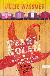 Wassmer, Julie - Pearl Nolan und der tote Fischer