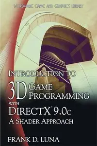 Introduction to 3D Game Programming with Direct X 9.0c: A Shader Approach