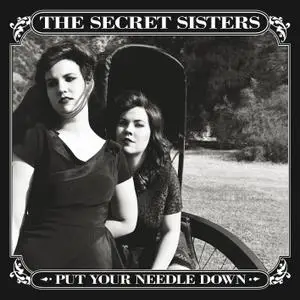 The Secret Sisters - Put Your Needle Down (2014) [Official Digital Download 24/96]