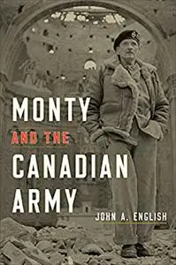 Monty and the Canadian Army