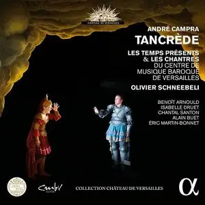 Les Chantres & Les Temps Presents - André Campra: Tancrede (2015)