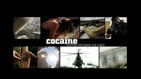 History Channel - Cocaine: History Between the Lines (2011)