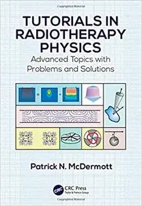 Tutorials in Radiotherapy Physics: Advanced Topics with Problems and Solutions (Instructor Resources)