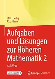 Aufgaben und Lösungen zur Höheren Mathematik 2, 4. Auflage