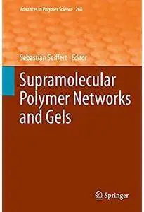 Supramolecular Polymer Networks and Gels [Repost]