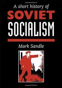 A short history of Soviet socialism