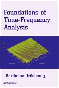Foundations of Time-Frequency Analysis (Repost)