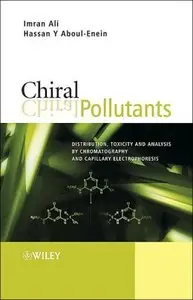 Chiral Pollutants: Distribution, Toxicity and Analysis by Chromatography and Capillary Electrophoresis (Repost)