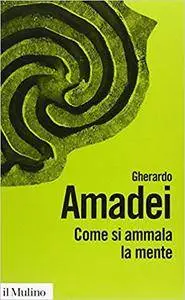 Gherardo Amadei - Come si ammala la mente (2005) [Repost]