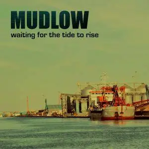 Mudlow - Waiting for the Tide to Rise (2018)