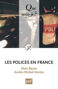 Alain Bauer, André-Michel Ventre, "Les polices en France"