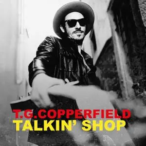 T.G. Copperfield - Talkin' Shop (2019) [Official Digital Download]