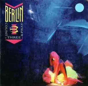 Berlin - Count Three & Pray (1986)
