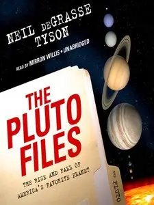 The Pluto Files by Neil deGrasse Tyson