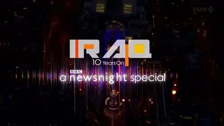 BBC Newsnight - Iraq: 10 Years On (2013)