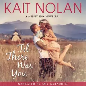 «Til There Was You» by Kait Nolan