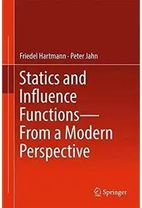 Statics and Influence Functions - from a Modern Perspective [Repost]