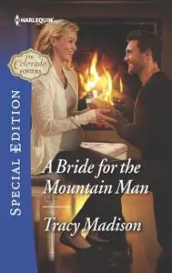 «A Bride for the Mountain Man» by Tracy Madison