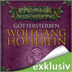 Wolfgang Hohlbein - Chronik der Unsterblichen - Band 10 - Göttersterben