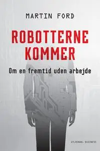 «Robotterne kommer» by Martin Ford