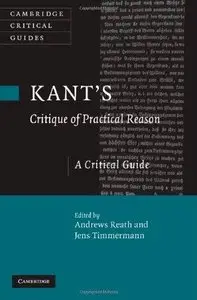 Kant's 'Critique of Practical Reason': A Critical Guide [Repost]
