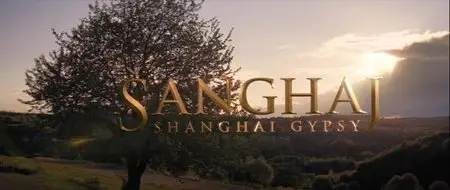 Sanghaj / Shanghai Gypsy (2012)