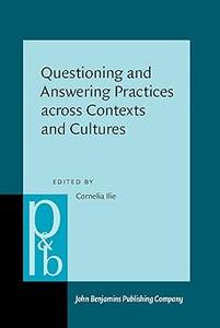 Questioning and Answering Practices across Contexts and Cultures