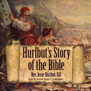 «Hurlbut's Story of the Bible» by Rev. Jesse Hurlbut D.D.