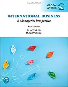 International Business: A Managerial Perspective, Global Edition, 9th edition